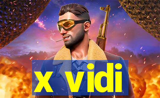 x vidi